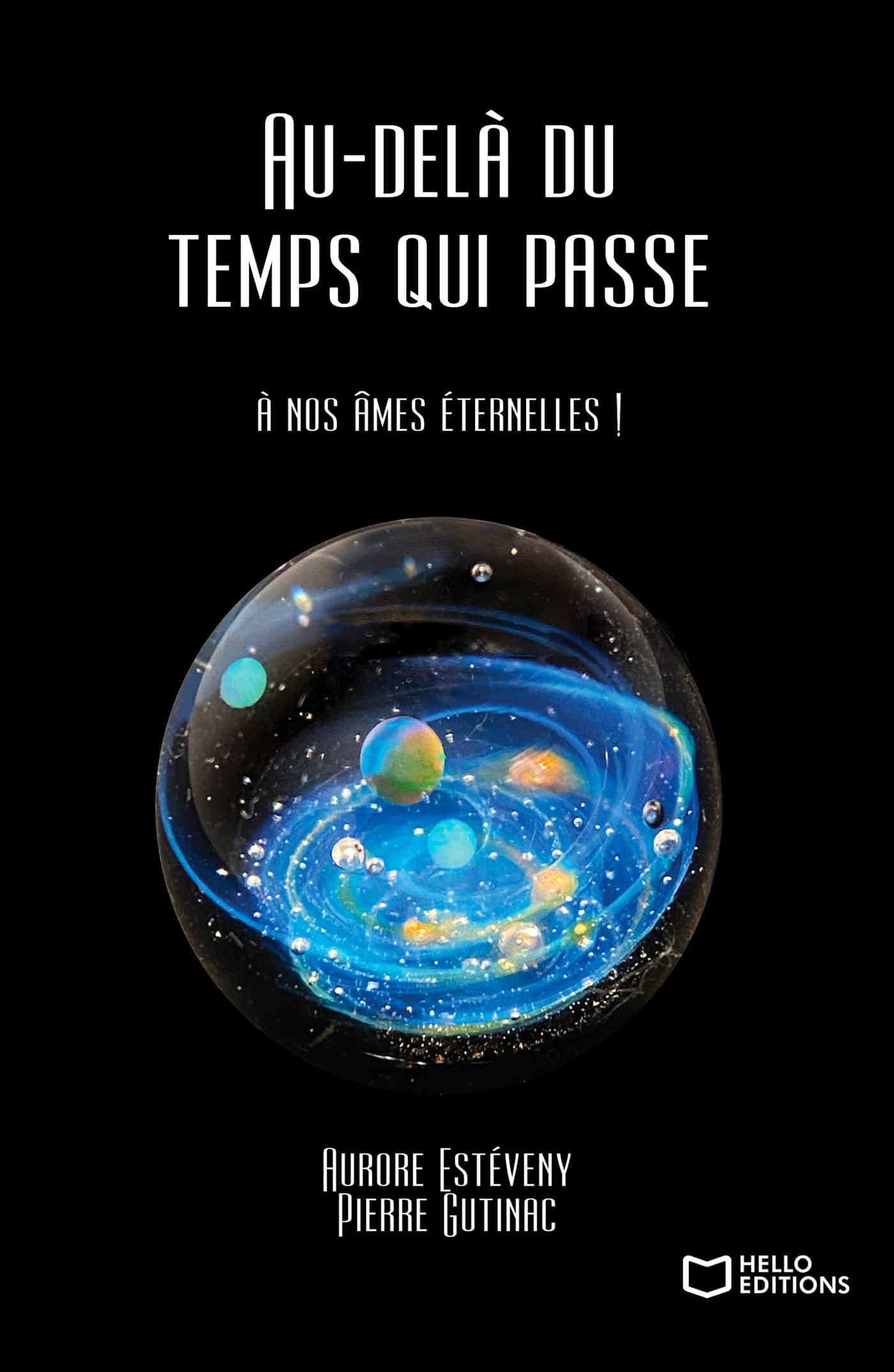 Au-delà du temps qui passe : à nos âmes éternelles
