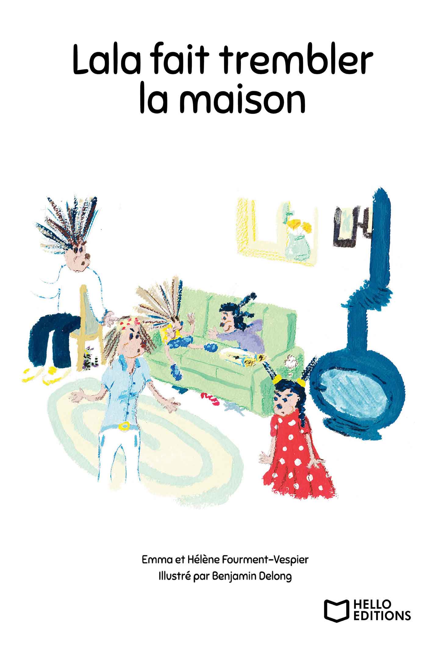 Les aventures de la famille Ati-pique tome I - Lala fait trembler la maison