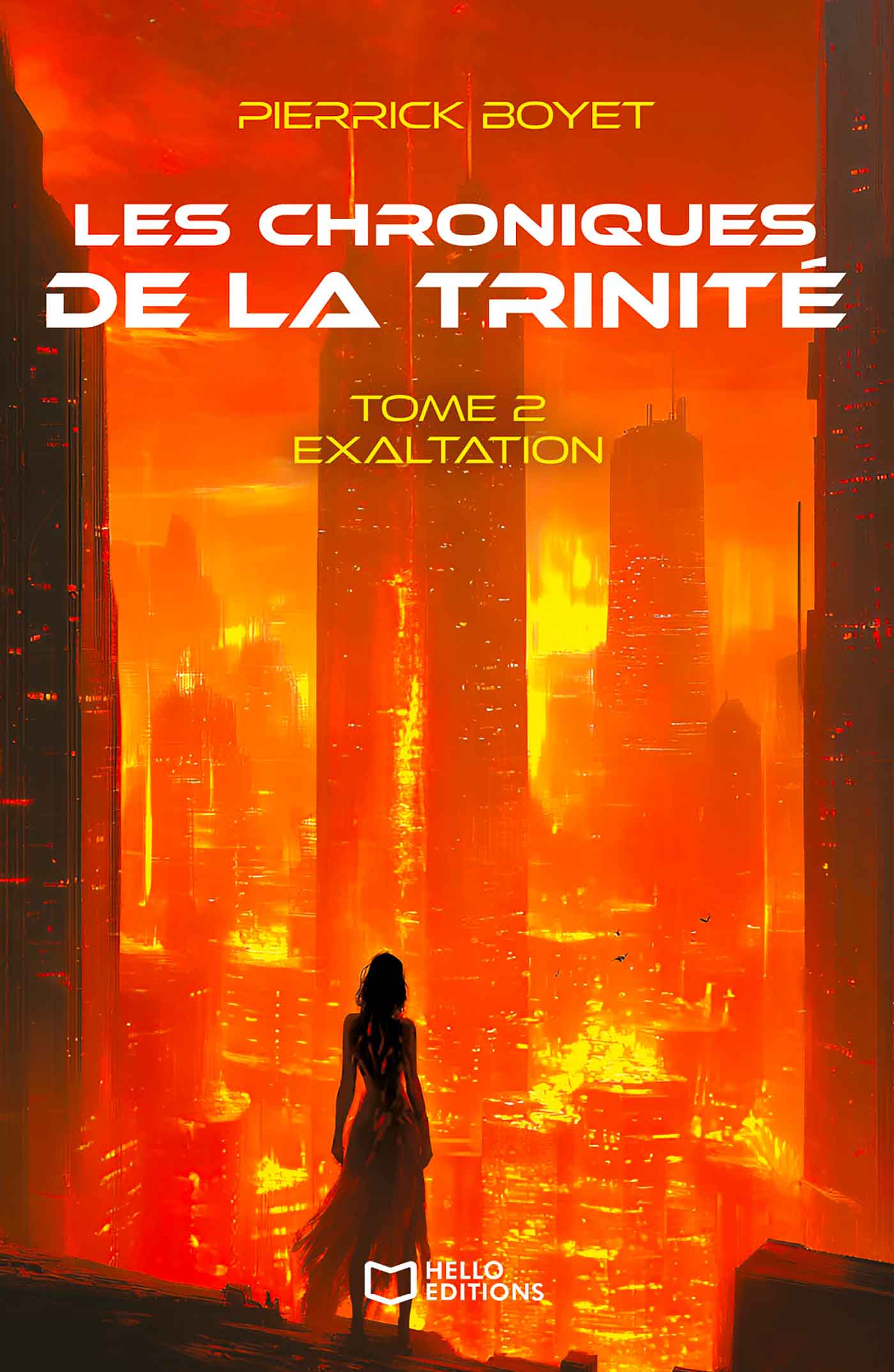 Les Chroniques de la Trinité – Tome II, Exaltation