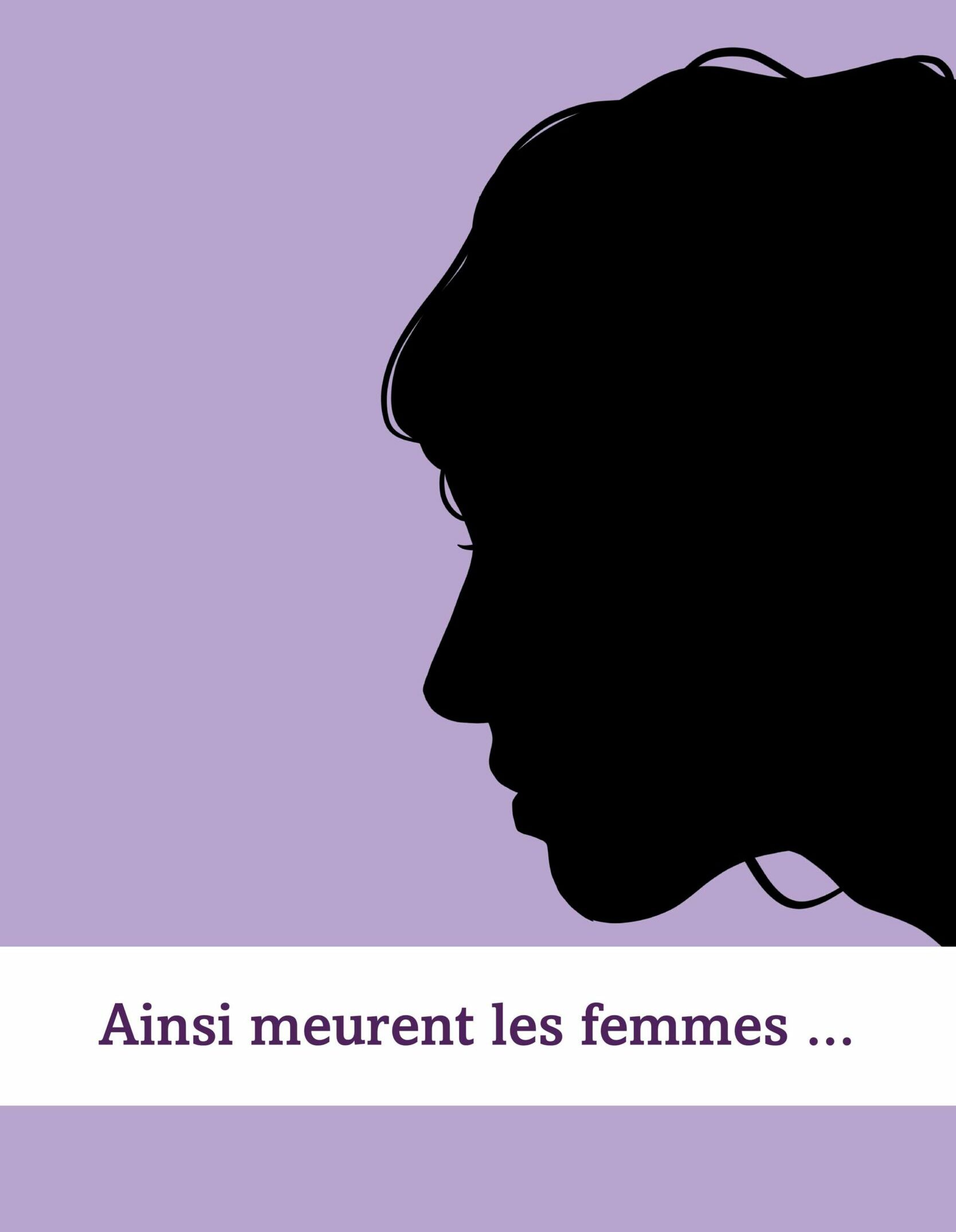 Ainsi meurent les femmes ...
