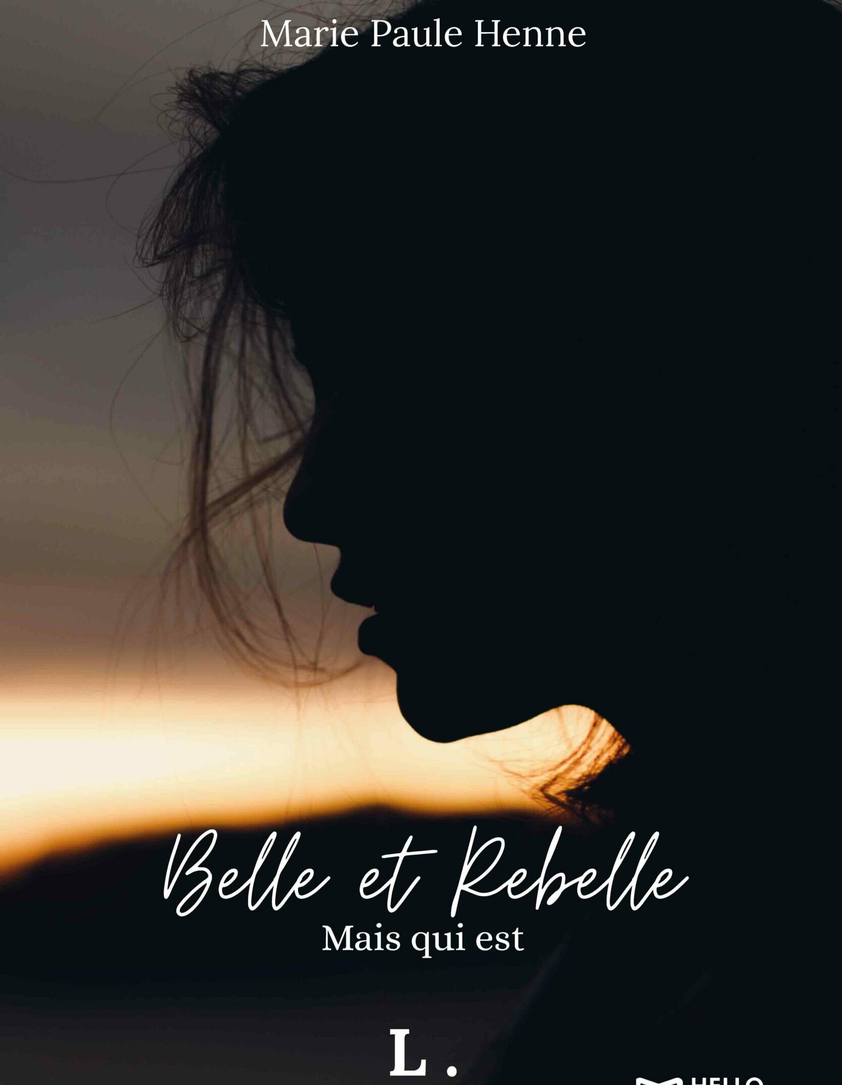 Belle et Rebelle, mais qui est L., tome 1