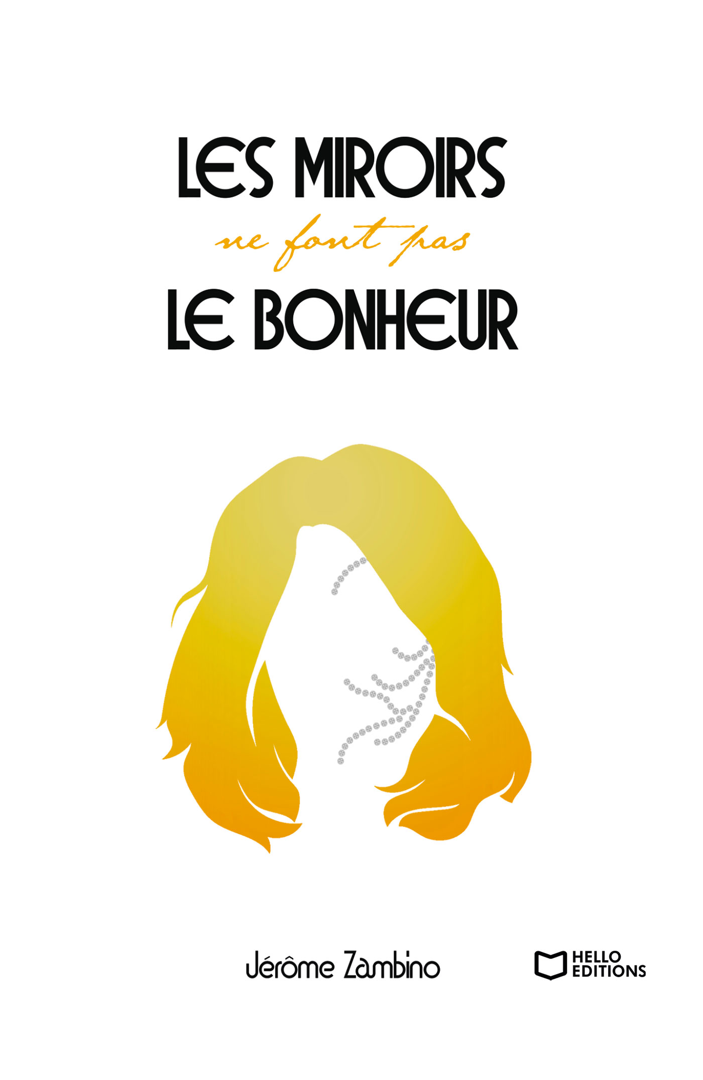 Les miroirs ne font pas le bonheur