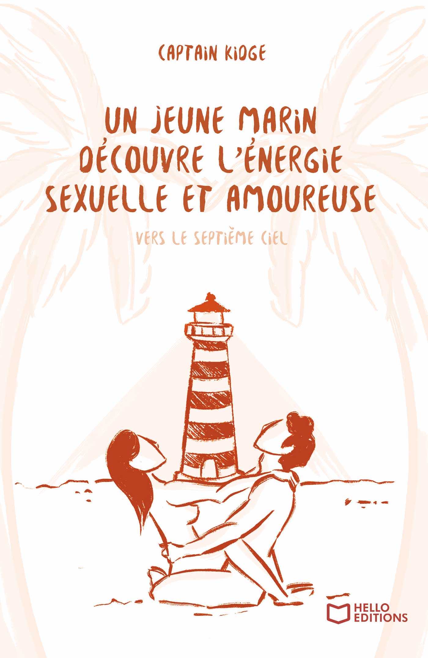 Un jeune marin découvre l’énergie sexuelle et amoureuse – Tome III : Vers le septième ciel