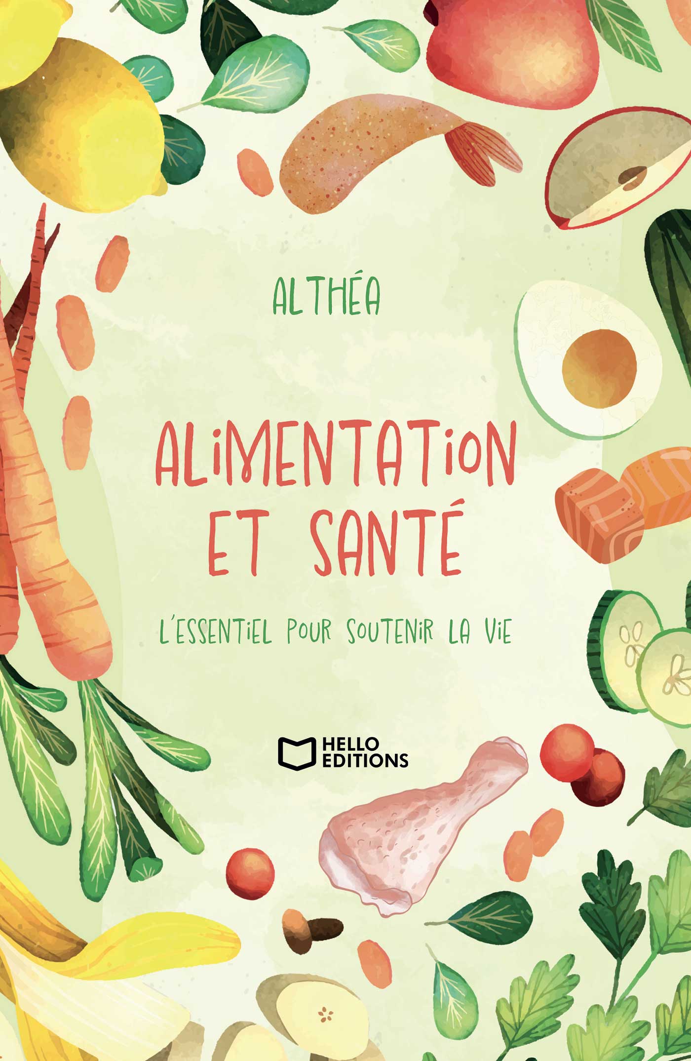 Alimentation et santé - L'essentiel pour soutenir la vie