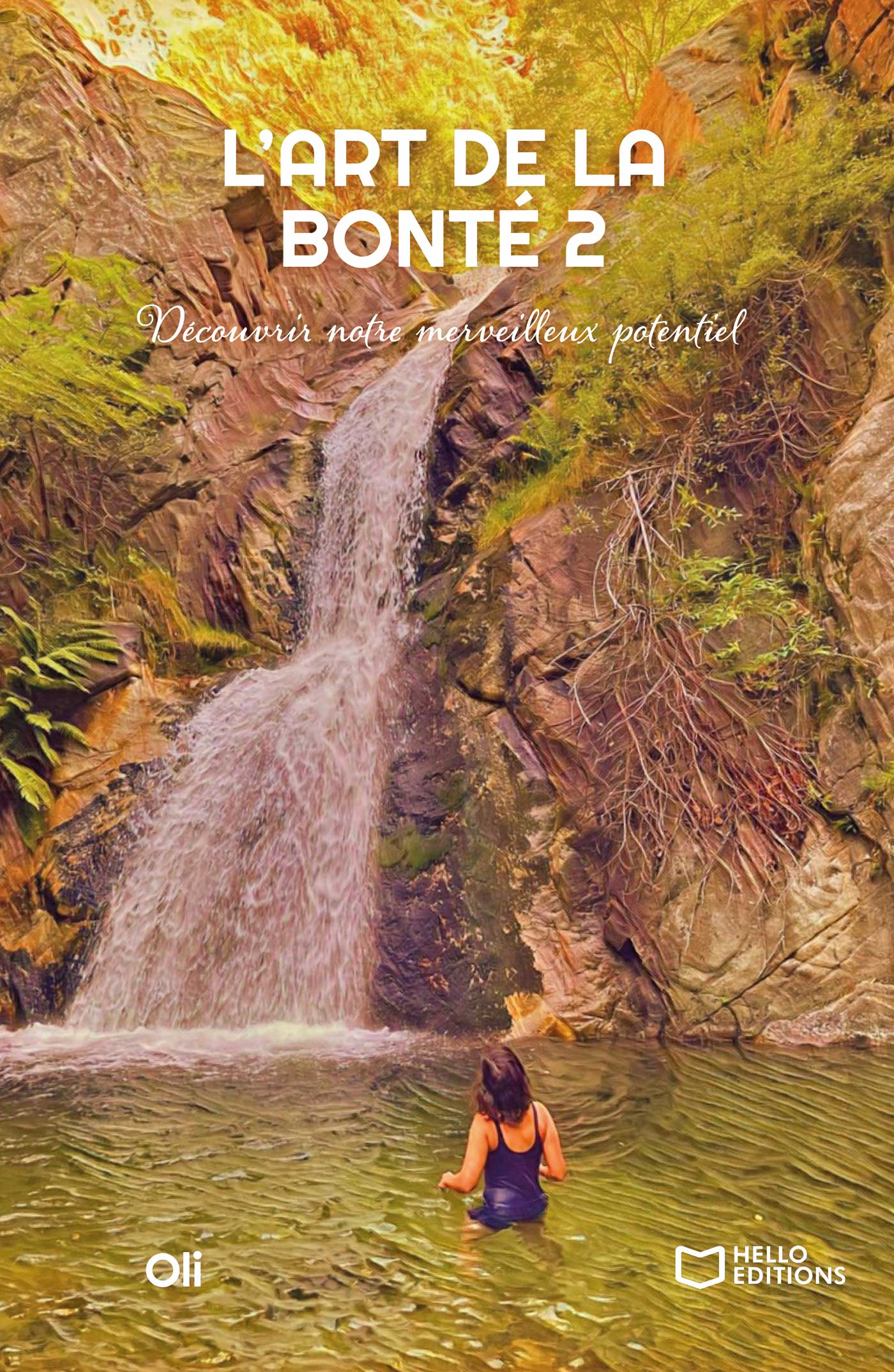 L’Art de la Bonté 2 : Découvrir notre merveilleux potentiel