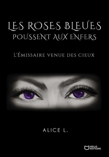 Les roses bleues poussent aux Enfers - L'émissaire des cieux