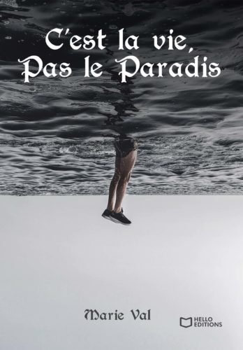 C’est la vie, Pas le paradis