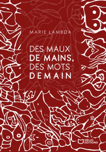 Des maux de mains, des mots demain
